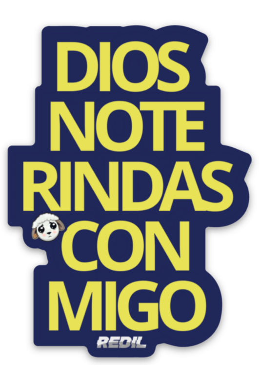 Sticker "DIOS NO TE RINDAS CONMIGO”